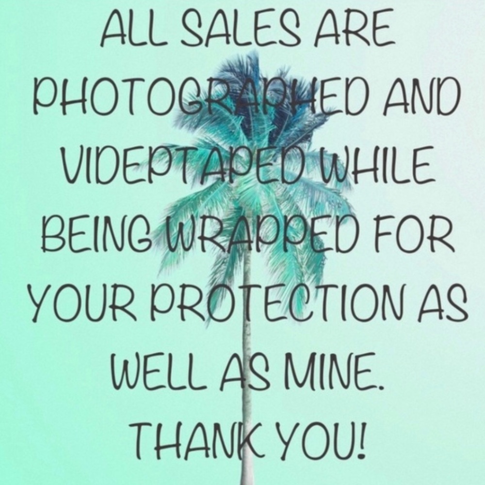All sold items are videotaped/photographed.